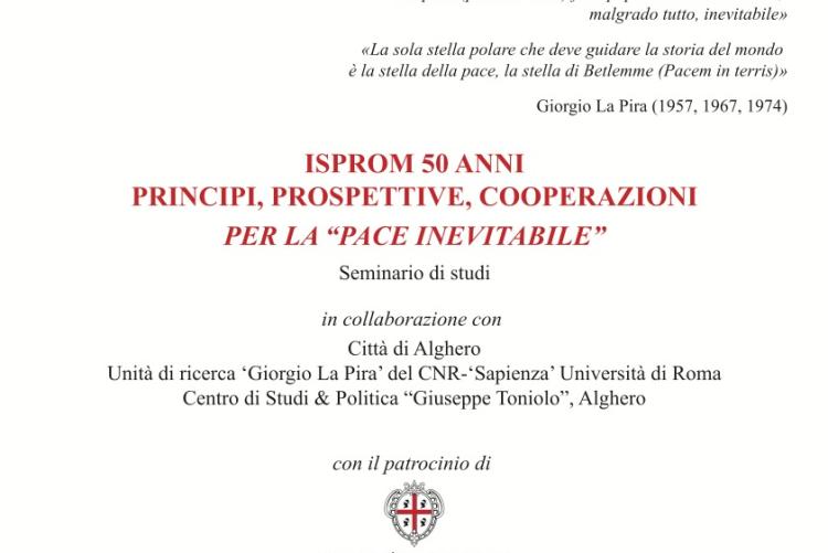 ISPROM 50 ANNI PRINCIPI, PROSPETTIVE, COOPERAZIONI 	 PER LA “PACE INEVITABILE” 